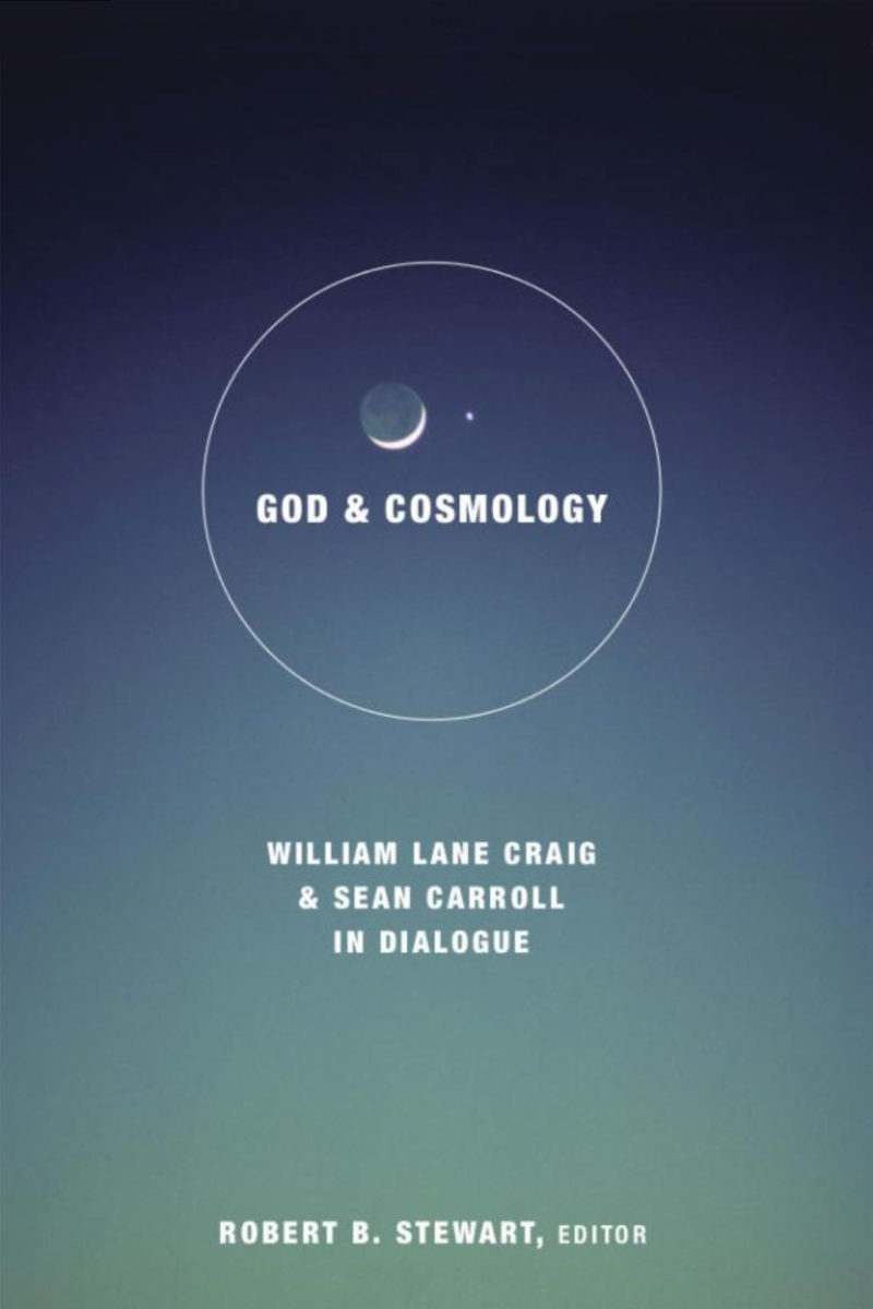 God and Cosmology with Craig and Carroll